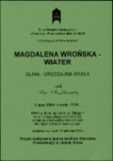 Magdalena Wrońska-Wiater. Glina - urodzajna skała. Artyści Kotliny Jeleniogórskiej - zaproszenie [Dokument życia społecznego]