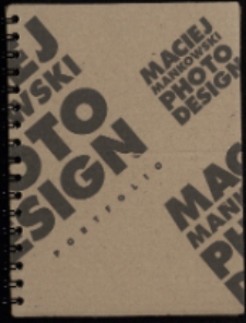 Maciej Mańkowski. Photo Deisign - katalog [Dokument życia społecznego]