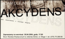Adam Olejniczak. Akcydens, albo wspomnienie z trzeciego bieguna - zaproszenie [Dokument życia społecznego]