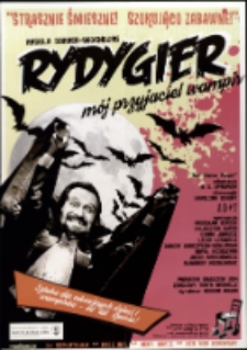 Rydygier, mój przyjaciel wampir - plakat [Dokument życia społecznego]