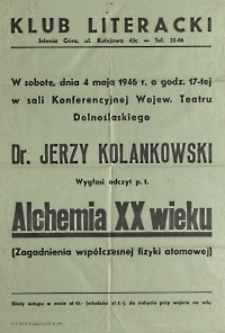 Dr Jerzy Kolankowski wygłosi odczyt pt. Alchemia XX wieku (Zagadnienia wspólczesnej fizyki atomowej)