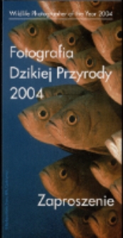 Fotografia dzikiej przyrody 2004 - zaproszenie [Dokument życia społecznego]