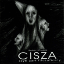 Cisza : czyli żart filozoficzny - program [Dokument życia społecznego]