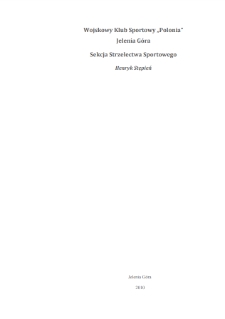 Wojskowy Klub Sportowy "Polonia" w Jeleniej Górze sekcja strzelecka [Dokument elektroniczny]