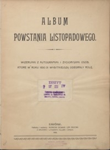 Album Powstania Listopadowego : wizerunki z autografami i życiorysami osób, które w roku 1830/31 wybitniejszą odegrały rolę