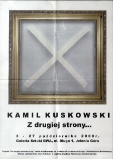 Kamil Kuskowski. Z drugiej strony... - plakat [Dokument życia społecznego]