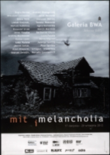 Mit i melancholia - plakat [Dokument życia społecznego]