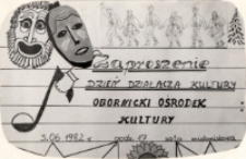 Zaproszenie na obchody Dnia Działacza Kultury w Obornickim Ośrodku Kultury, 5.06.1982 r. [Dokument ikonograficzny]