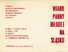 Zaproszenie na otwarcie wystawy &bdquo;Wiano panny młodej na Śląsku&rdquo; do Muzeum Etnograficznego we Wrocławiu, 14.03.1984 r.