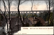 Görlitz. Blick nach dem Viaduct und der Obermuhle [Dokument ikonograficzny]
