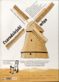 Czarodziejski młyn - plakat [Dokument życia społecznego]