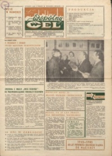 Wspólny cel : gazeta załogi ZWCH "Chemitex-Celwiskoza", 1985, nr 16 (953)