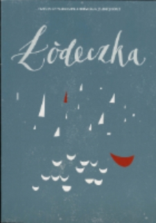 Łódeczka : spektakl dla najmłodszych (od 1 do 4 lat) - program [Dokument życia społecznego]