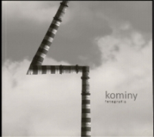 Cztery kominy. Wystawa fotografii - katalog [Dokument życia społecznego]