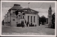Görlitz/ Schl. - Stadt-Theater mit Blick auf den Reichenbacher Turm [Dokument ikonograficzny]