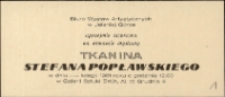 Stefan Popławski. Tkanina - zaproszenie [Dokument życia społecznego]
