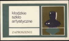 Kłodzkie szkło artystyczne - zaproszenie [Dokument życia społecznego]