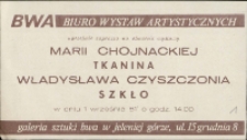 Maria Chojnacka - tkanina. Władysław Czyszczoń - szkło - zaproszenie [Dokument życia społecznego]