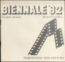 Biennale Fotografii G&oacute;rskiej `82 - katalog [Dokument życia społecznego]