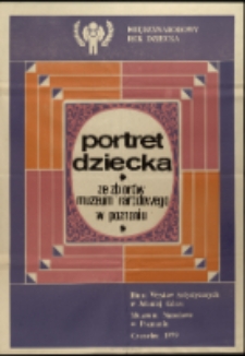 Portret dziecka ze zbiorów Muzeum Narodowego w Poznaniu - plakat [Dokument życia społecznego]