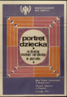 Portret dziecka ze zbiorów Muzeum Narodowego w Poznaniu - plakat [Dokumeny życia społecznego]