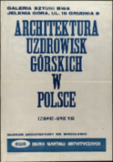 Architektura uzdrowisk górskich w Polsce - afisz [Dokument życia społecznego]
