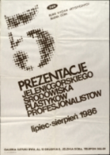 5 Prezentacje jeleniogórskiego środowiska plastyków profesjonalistów - afisz [Dokument życia społecznego]