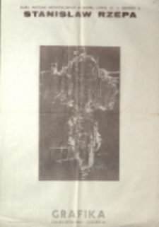 Stanisław Rzepa. Grafika - plakat [Dokument życia społecznego]