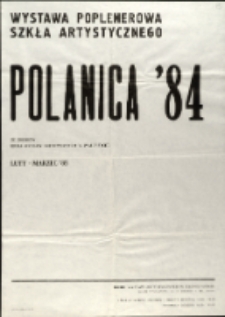 Polanica`84. Wystawa poplenerowa szkła artystycznego - afisz [Dokument życia społecznego]