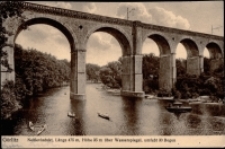 Görlitz. Neisseviadukt [Dokument ikonograficzny]