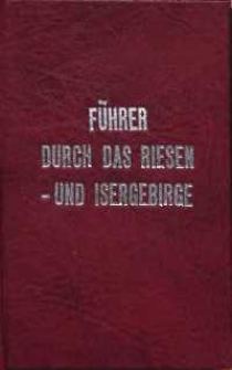 Führer durch das Riesen- und Isergebirge
