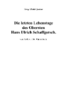 Die letzten Lebenstage des Obersten Hans Ulrich Schaffgotsch [Dokument elektroniczny]