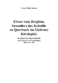 Etwas vom Bergbau, besonders des Kobolds zu Querbach im Giehrner Kirchspiel [Dokument elektroniczny]