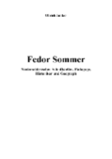Fedor Sommer Niederschlesischer Schriftsteller, Pädagoge, Historiker und Geograph [Dokument elektroniczny]