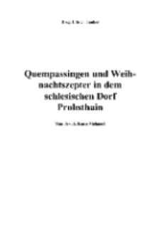 Quempassingen und Weihnachtszepter in dem schlesischen Dorf Probsthain [Dokument elektroniczny]