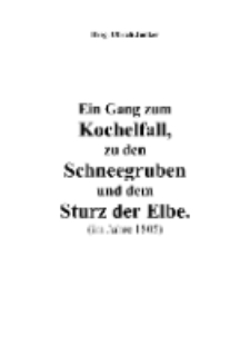 Ein Gang zum Kochelfall, zu den Schneegruben und dem Sturz der Elbe [Dokument elektroniczny]