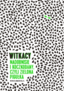 Nadobnisie i koczkodany czyli Zielona Pigułka - plakat [Dokument życia społecznego]