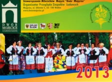 Kalendarz na rok 2013 z okazji Powiatowego Przeglądu Zespołów Ludowych [Dokument życia społecznego]