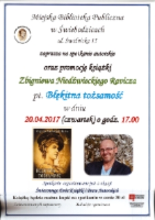 Spotkanie autorskie oraz promocja książki Zbigniewa Niedźwieckiego Ravicza pt. "Błękitna tożsamość" [Dokument życia społecznego]