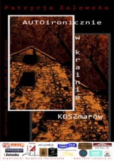AUTOironicznie w krainie KOSZmarów = Self-irony in the Land of Nightmares [Dokument ikonograficzny]