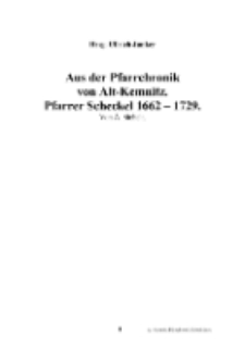 Aus der Pfarrchronik von Alt-Kemnitz. Pfarrer Scheckel 1662-1729 [Dokument elektroniczny]