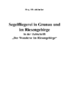 Segelfliegerei in Grunau und im Riesengebirge in der Zeitschrift "Der Wanderer im Riesengebirge" [Dokument elektroniczny]