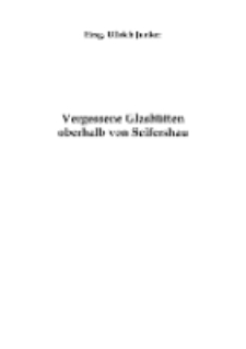 Vergessene Glashütten oberhalb von Seifershau [Dokument elektroniczny]