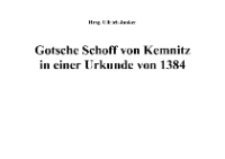 Gotsche Schoff von Kemnitzin einer Urkunde von 1384 Hause [Dokument elektroniczny]