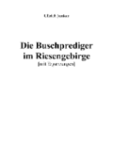 Die Buschprediger im Riesengebirge [Dokument elektroniczny]
