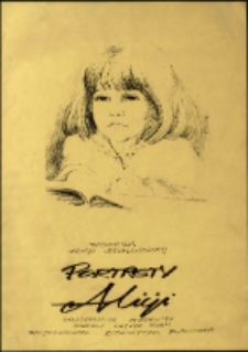 Portrety Alicji : wystawa Alicji Szymańskiej - plakat [Dokument życia społecznego]
