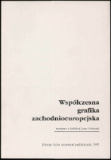 Współczesna grafika zachodnioeuropejska : z kolekcji Jana Hałuszki - katalog [Dokument życia społecznego]