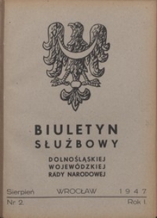 Biuletyn Służbowy Dolnośląskiej Wojewódzkiej Rady Narodowej, R. 1, 1947, nr 2