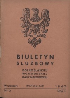 Biuletyn Służbowy Dolnośląskiej Wojewódzkiej Rady Narodowej, R. 1, 1947, nr 3