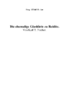 Die ehemalige Glashütte zu Reiditz [Dokument elektroniczny]